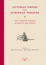 Ottoman Empire and European Theatre Vol. V. Vol.V