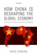 How China is Reshaping the Global Economy