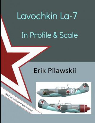 Lavochkin La-7 In Profile & Scale
