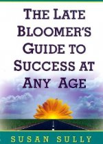 Late Bloomer's Guide to Success at Any Age