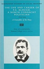 Life and Career of P.A.McHugh, 1859-1909