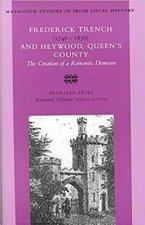 Frederick Trench (1746-1836) and Heywood, Queen's County