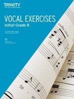 Trinity College London Vocal Exercises from 2018 Grades Initial to Grade 8