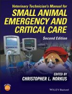 Veterinary Technician's Manual for Small Animal Emergency and Critical Care, Second Edition