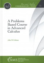 Problems Based Course in Advanced Calculus