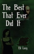 Best That Ever Did It