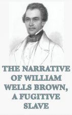 Narrative of William Wells Brown, A Fugitive Slave