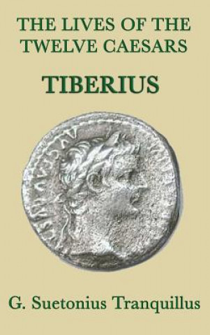Lives of the Twelve Caesars -Tiberius-