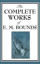 Complete Works of E. M. Bounds