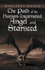 Path of the Human-Incarnated Angel and Starseed