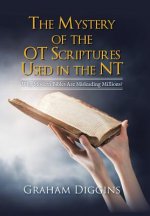 Mystery of the Ot Scriptures Used in the Nt