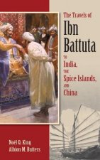 Travels of Ibn Battuta to India, the Spice Islands and China