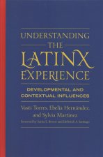 Understanding the Latinx Experience