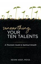 UNEARTHING YOUR TEN TALENTS