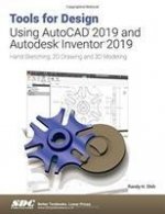 Tools for Design Using AutoCAD 2019 and Autodesk Inventor 2019