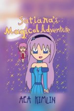 Satiana's Magical Adventure