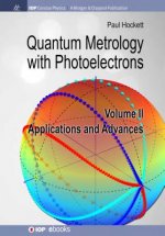 Quantum Metrology with Photoelectrons, Volume II: Applications and Advances