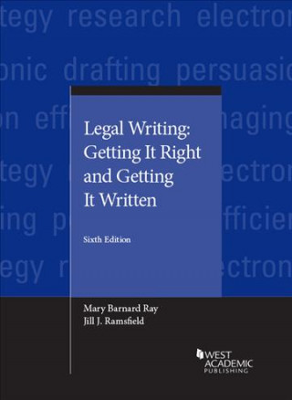 Legal Writing: Getting It Right and Getting It Written,