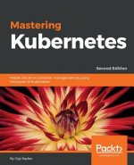 Mastering Kubernetes