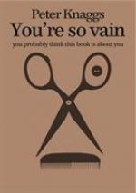 You're So Vain: You Probably Think This Book is About You