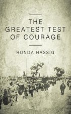 Greatest Test of Courage