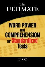 Ultimate in Word Power and Comprehension for Standardized Tests