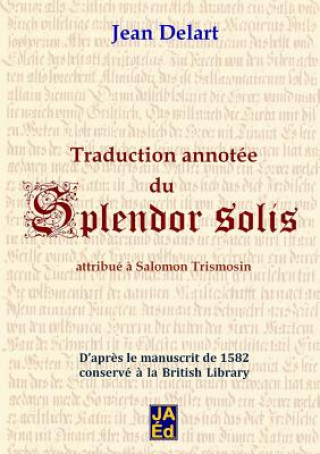 Traduction annotee du Splendor Solis