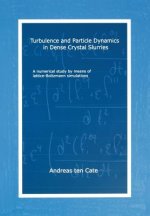 Turbulence and Particle Dynamics in Dense Crystal Slurries