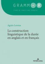 La construction linguistique de la duree en anglais et en francais