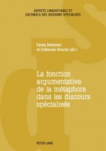 Fonction Argumentative de la Metaphore Dans Les Discours Specialises