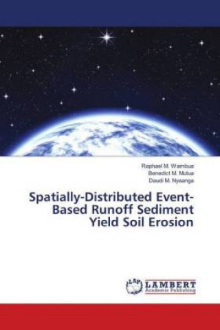 Spatially-Distributed Event-Based Runoff Sediment Yield Soil Erosion