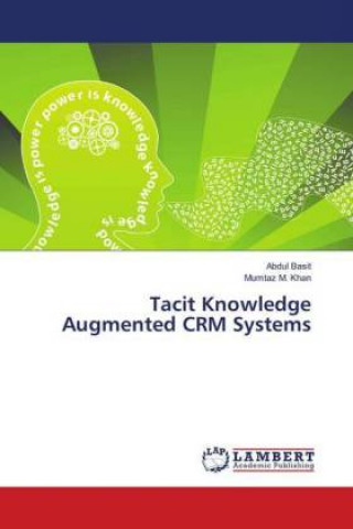 Tacit Knowledge Augmented CRM Systems