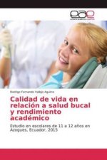 Calidad de vida en relacion a salud bucal y rendimiento academico