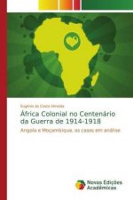 Africa Colonial no Centenario da Guerra de 1914-1918