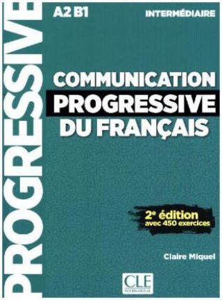 Communication progressive du français, Niveau intermédiaire, Livre avec 450 exercices + Audio-CD