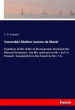 Venerable Mother Jeanne de Matel