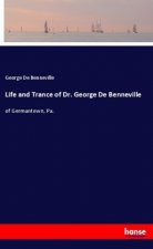 Life and Trance of Dr. George De Benneville