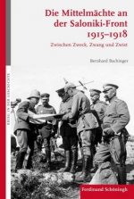 Die Mittelmächte an der Saloniki-Front 1915-1918
