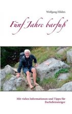 Funf Jahre barfuss