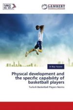 Physical development and the specific capability of basketball players