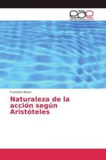 Naturaleza de la accion segun Aristoteles