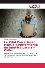 Vital Precariedad. Poesia y Performance en America Latina y Chile