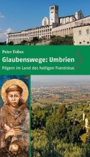 Glaubenswege: Umbrien