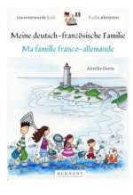 Meine deutsch-französische Familie/ Ma famille franco-allemande