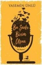 Bu Sarki Bizim Olsun