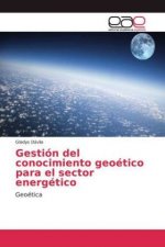 Gestion del conocimiento geoetico para el sector energetico