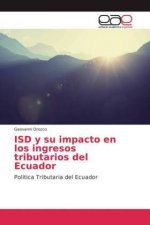 ISD y su impacto en los ingresos tributarios del Ecuador