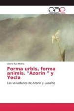 Forma urbis, forma animis. Azorin y Yecla