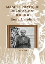 MANUEL PRATIQUE DE DEVOTION HOODOO - Tante Caroline