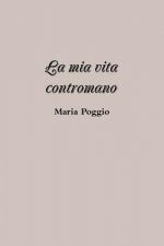mia vita contromano